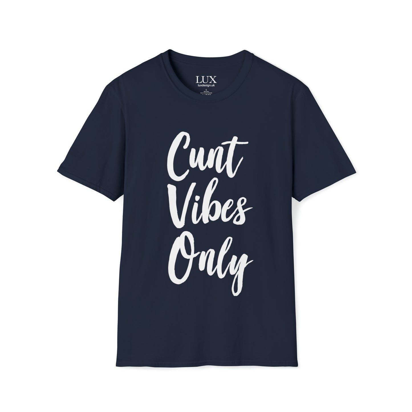 Cunt Vibes Only (Good Vibes Only) - Unisex Softstyle T-Shirt