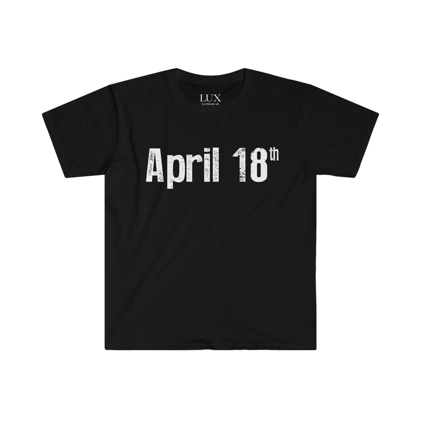 April 18th (Funny meme) - Unisex Softstyle T-Shirt