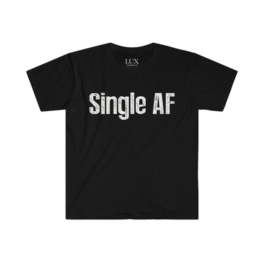 Single AF - Single AS F** (Funny meme) - Unisex Softstyle T-Shirt